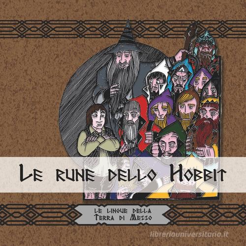 Le rune dello Hobbit. Le lingue della terra di mezzo di Roberto Arduini edito da Polini Editore