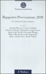 Le attività di prevenzione. Rapporto prevenzione 2011 edito da Il Mulino