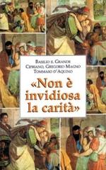 Non è invidiosa la carità (1 Corinzi 13,4) edito da San Paolo Edizioni