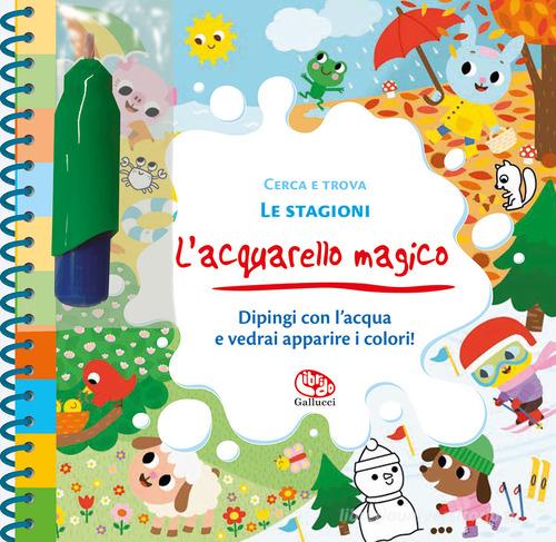 Le stagioni. L'acquarello magico. Ediz. a spirale. Con gadget di Marie Kyprianou edito da Librido Gallucci