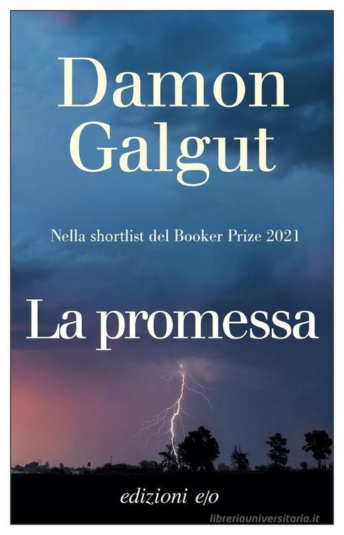 La promessa di Damon Galgut edito da E/O