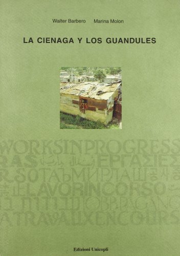 La cienaga y los guandules di Walter Barbero, Marina Molon edito da Unicopli