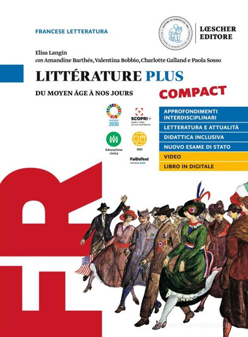 Littérature plus compact. Per i Licei e EsaBac di Elisa Langin edito da Loescher