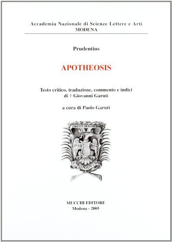 Apotheosis. Testo critico, commento e indici di Aurelio C. Prudenzio edito da Mucchi Editore