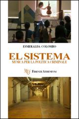 Sistema. Musica per la politica criminale (El) di Esmeralda Colombo edito da Firenze Atheneum