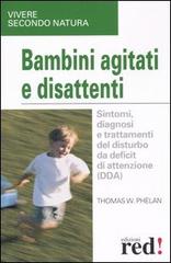 Bambini agitati e disattenti di Thomas Phelan edito da Red Edizioni