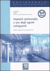 Impianti antincendio e uso degli agenti estiguenti. Schede rapide per la progettazione edito da EPC