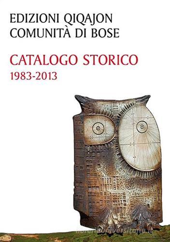 Catalogo storico 1983-2013 edito da Qiqajon