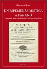 Un' esperienza mistica a Fanano. Venerabile suor Maria Diomira del Verbo Incarnato di Giovanni Bensi edito da Cantagalli