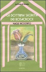 La dottrina segreta dei Rosacroce di Incognito Magus edito da Venexia