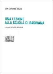 Una lezione alla scuola di Barbiana di Lorenzo Milani edito da Libreria Editrice Fiorentina