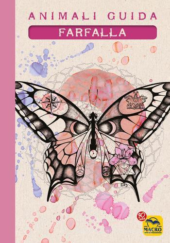 Farfalla. Animali guida di Eleonora Tassani, Cristina Cicognani edito da Macro Edizioni