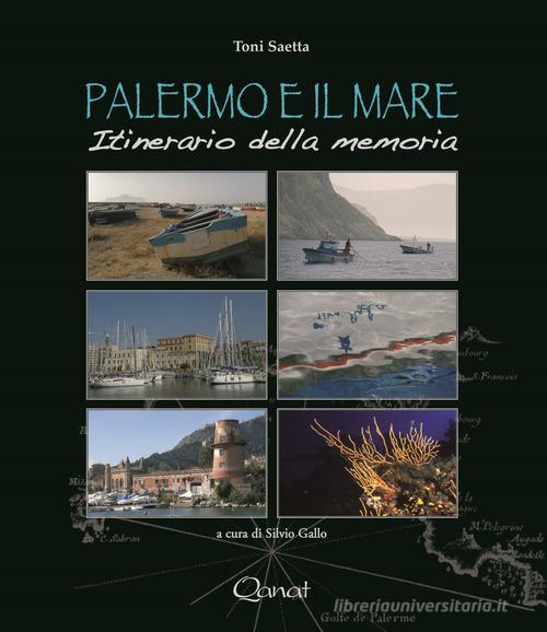 Palermo e il mare. Itinerario della memoria edito da Qanat