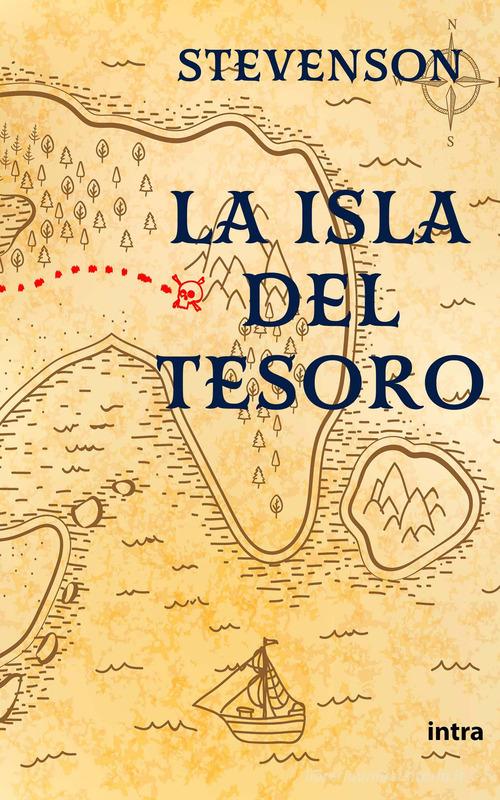 Libro La isla del tesoro di Robert Louis Stevenson Il disoriente. Serie fantascienza fantasy avventura di Intra