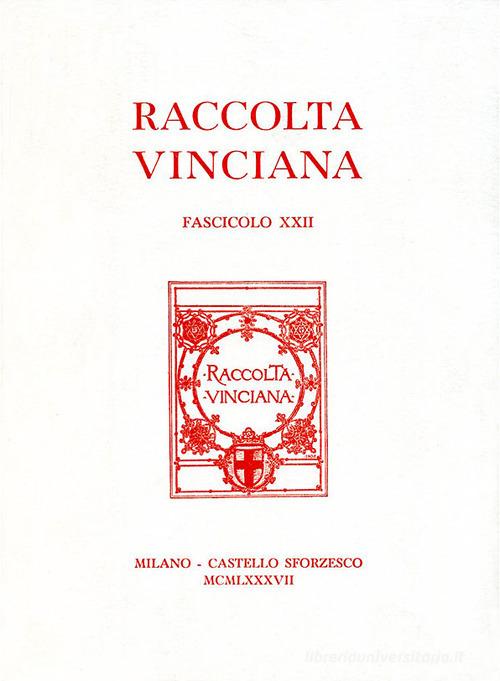 Raccolta Vinciana (1987) vol.22 edito da Giunti Editore