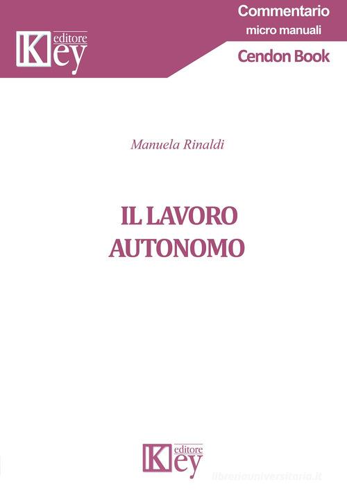 Il lavoro autonomo di Manuela Rinaldi edito da Key Editore