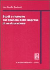 Studi e ricerche sul bilancio delle imprese di assicurazione di Lino C. Lucianetti edito da Giappichelli