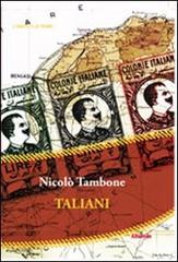 Taliani di Nicolò Tambone edito da Gruppo Albatros Il Filo