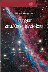 Libro I cinque dell'Orsa Maggiore di Michele Gianfagna Il roseto di Universitalia