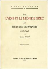 La lydie et le monde grec au temps de Mermnades (687-546) (rist. anast. 1893) di George Radet edito da L'Erma di Bretschneider