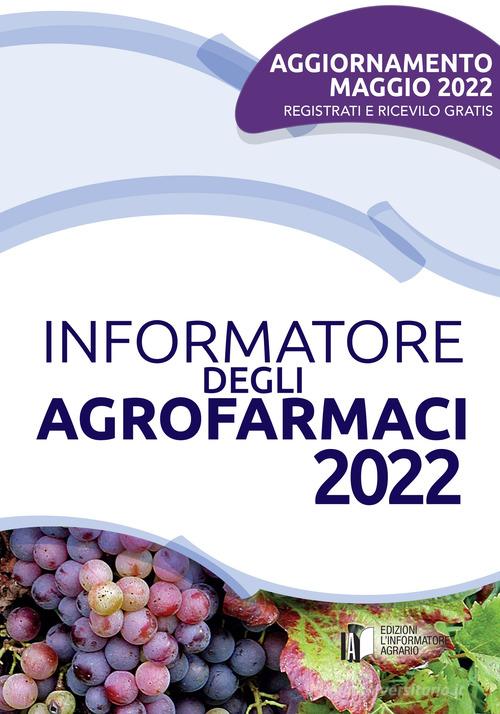 Informatore degli agrofarmaci 2022 edito da L'Informatore Agrario
