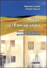 Abitare con l'Enneagramma. Ovvero le relazioni fra psiche e arredamento di Maurizio Cusani, Zeinab Youssef edito da Nuova IPSA