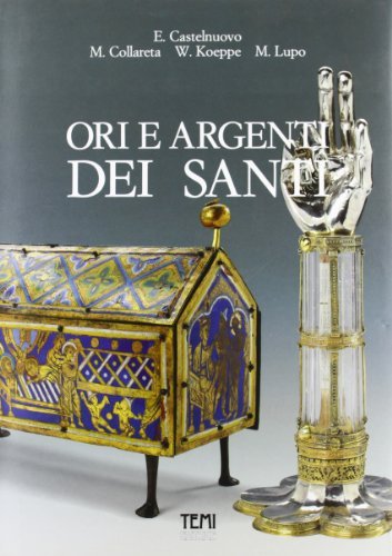 Ori e argenti dei santi. Il tesoro del Duomo di Trento edito da Temi