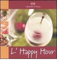 L' happy hour edito da Food Editore