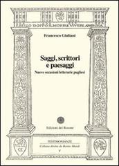 Saggi, scrittori e paesaggi. Nuove occasioni letterarie pugliesi di Francesco Giuliani edito da Edizioni del Rosone