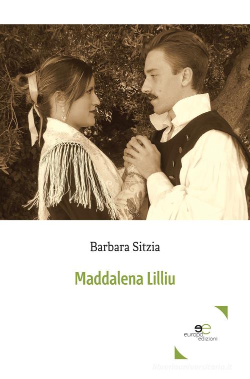 Maddalena Lilliu di Barbara Sitzia edito da Europa Edizioni