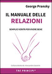 Il manuale delle relazioni. Una guida semplice per relazioni appaganti di George S. Pransky edito da Errekappa
