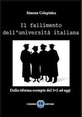 Il fallimento dell'Università italiana di Simone Colapietra edito da Cerebro