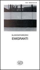 Emigranti di Slawomir Mrozek edito da Einaudi