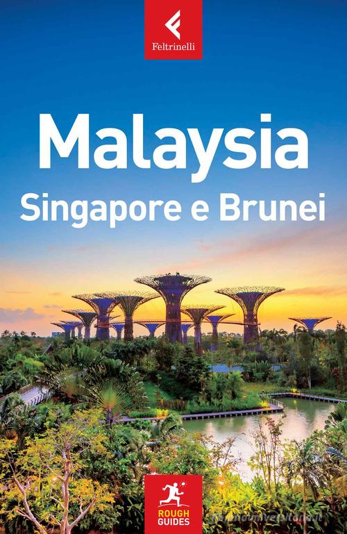 Malaysia, Singapore e Brunei di Charles Young, Marco Ferrarese, Simon Willmore edito da Feltrinelli