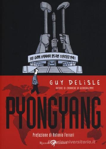 Pyongyang di Guy Delisle edito da Rizzoli Lizard