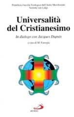 Universalità del cristianesimo. In dialogo con Jacques Dupuis edito da San Paolo Edizioni