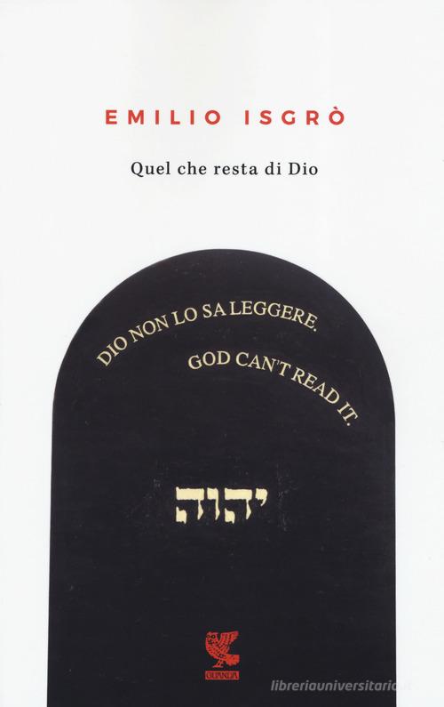 Quel che resta di Dio di Emilio Isgrò edito da Guanda