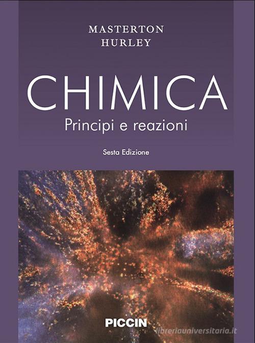 Chimica. Principi e reazioni di William L. Masterton, Cecile N. Hurley edito da Piccin-Nuova Libraria