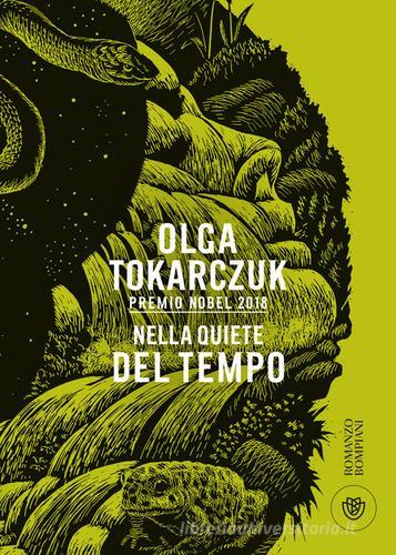 Nella quiete del tempo di Olga Tokarczuk edito da Bompiani