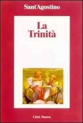 La Trinità di Agostino (sant') edito da Città Nuova
