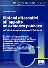 Sistemi alternativi all'appalto ad evidenza pubblica di Alessandro Massari edito da Maggioli Editore