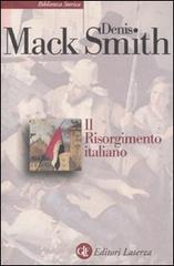 Il Risorgimento italiano. Storia e testi di Denis Mack Smith edito da Laterza