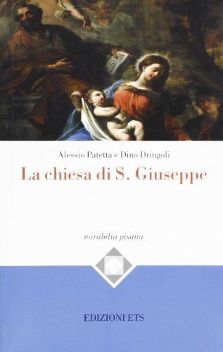 La chiesa di S. Giuseppe di Alessio Patetta, Dino Dringoli edito da Edizioni ETS