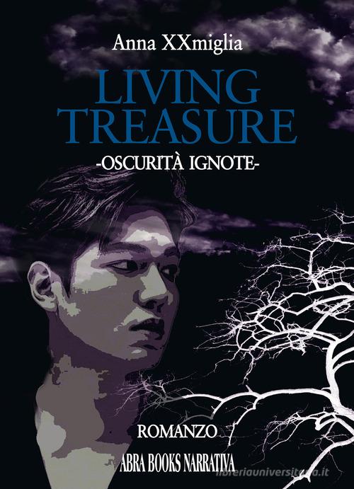 Libro Living treasure. Oscurità ignote di Anna Ventimiglia di Abrabooks