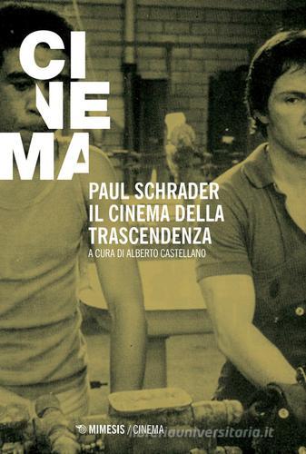 Paul Schrader. Il cinema della trascendenza edito da Mimesis