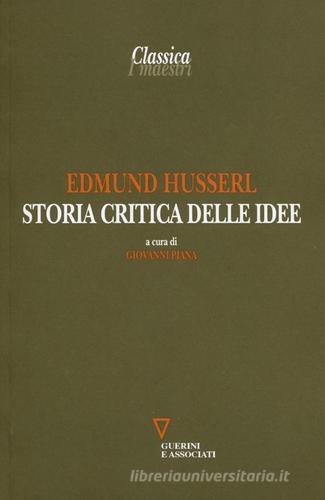 Storia critica delle idee di Edmund Husserl edito da Guerini e Associati