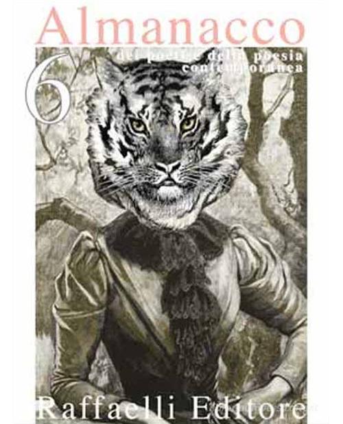 Almanacco dei poeti e della poesia contemporanea (2018) vol. 6 edito da Raffaelli