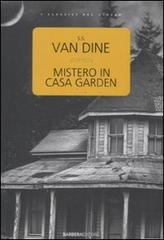 Mistero in casa Garden di S. S. Van Dine edito da Barbera