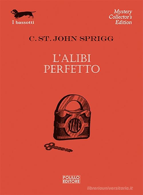 L' alibi perfetto di Cristopher St. John Sprigg edito da Polillo