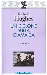 Un ciclone sulla Giamaica di Richard Hughes edito da Guanda